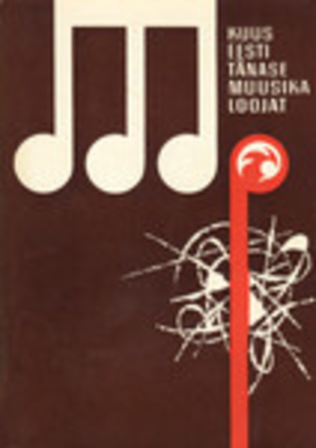 Kuus Eesti tänase muusika loojat