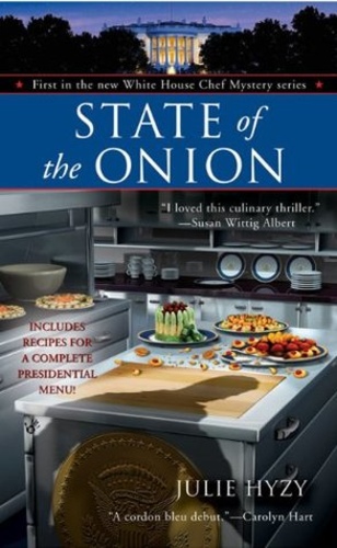 State of the Onion (A White House Chef Mystery 1)