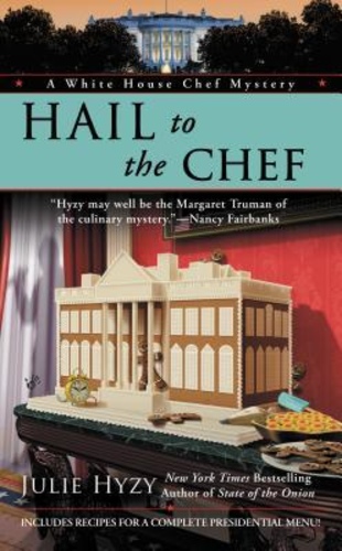 Hail to the Chef (A White House Chef Mystery 2)