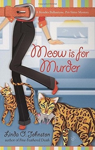 Meow is for Murder (Kendra Ballantyne, Pet-Sitter Mystery 4)