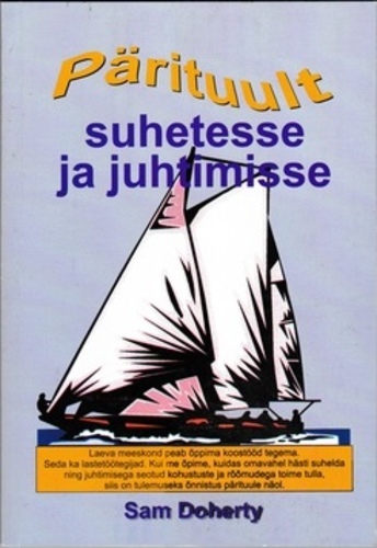 Pärituult suhetesse ja juhtimisse