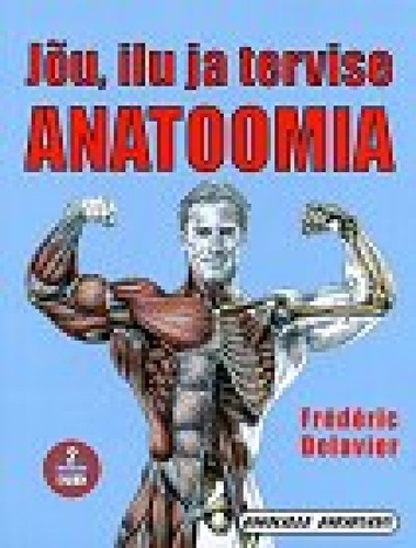 Jõu, ilu ja tervise anatoomia