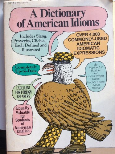 A Dictionary of American Idioms