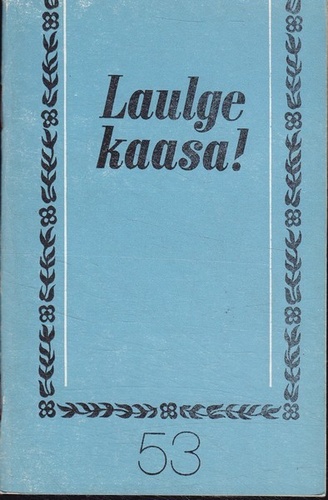 Laulge kaasa! 53