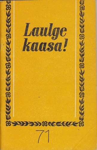 Laulge kaasa! 71