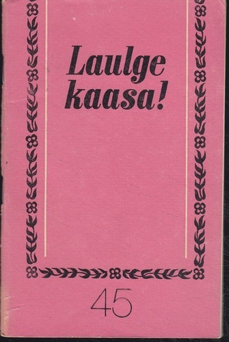 Laulge kaasa! 45
