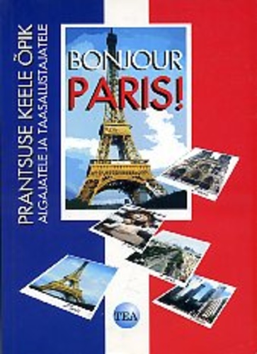 Prantsuse keele õpik algajatele ja taasalustajatele