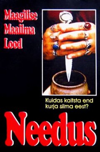 Needus. Kuidas kaitsta end kurja silma eest (Maagilise maailma lood)