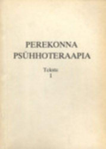 Perekonnapsühhoteraapia tekste (1. osa)