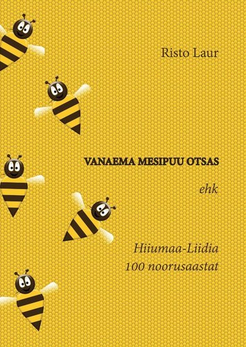 Vanaema mesipuu otsas ehk Hiiumaa-Liidia 100 nooruaastat