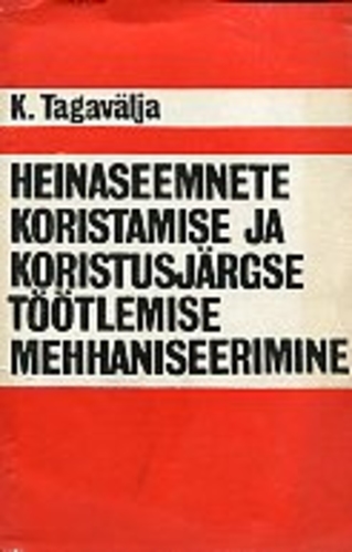 Heinaseemnete koristamise ja koristusjärgse töötlemise mehhaniseerimine