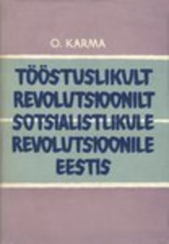 Tööstuslikult revolutsioonilt sotsialistlikule revolutsioonile Eestis