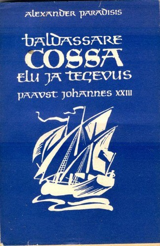 Baldassare Cossa elu ja tegevus. Paavst Johannes XXIII