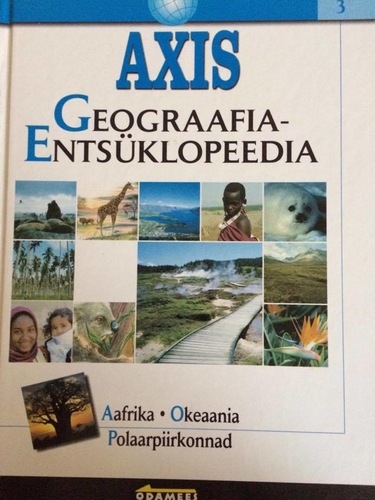 Geograafiaentsüklopeedia 3. Aafrika. Okeaania. Polaarpiirkonnad