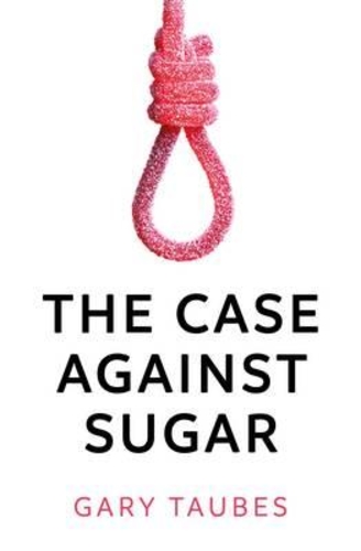 The case against sugar