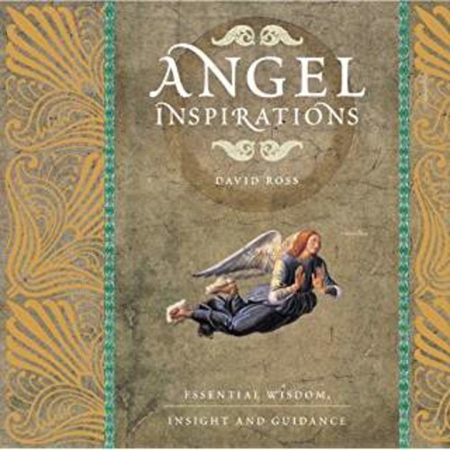 Angel inspirations: Essential Wisdom, Insight and Guidance