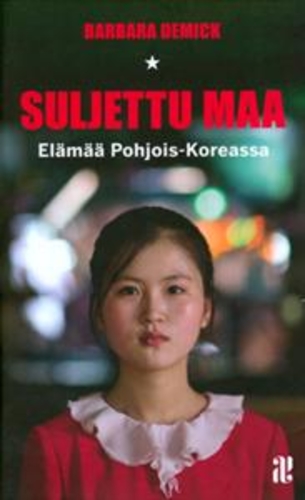 Suljettu maa - elämää Pohjois-Koreassa