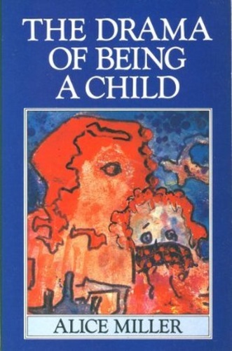 The Drama Of Being A Child: The Search for the True Self