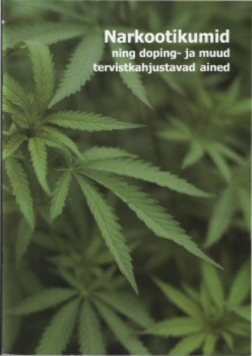 Narkootikumid ning doping- ja muud tervistkahjustavad ained
