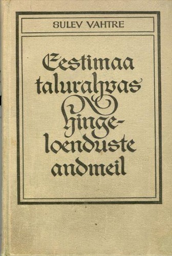 Eestimaa talurahvas hingeloenduste andmeil