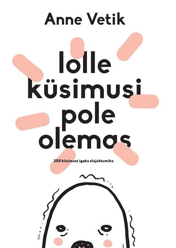 Lolle küsimusi pole olemas