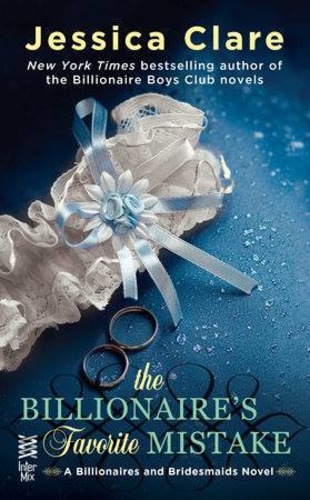 The Billionaire’s Favorite Mistake (Billionaires and Bridesmaids #4)