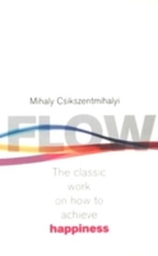 Flow: The Psychology of Optimal Experience