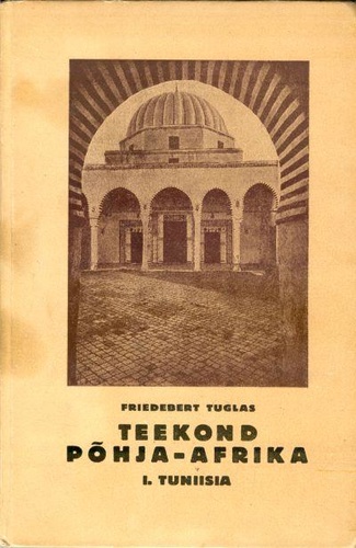 Teekond Põhja-Afrika. 1. osa, Tuniisia