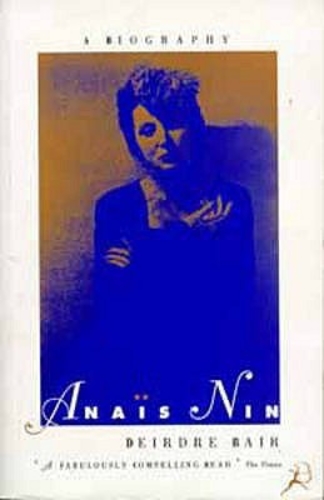 Anaïs Nin: A Biography