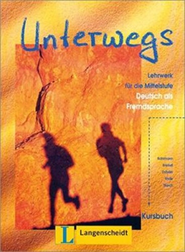 Unterwegs. Lehrwerk für die Mittelstufe / Kursbuch