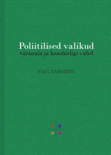 POLIITILISED VALIKUD TÜRANNIA JA HEAOLURIIGI VAHEL