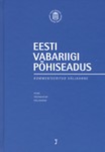 Eesti Vabariigi põhiseadus. Kommenteeritud väljaanne