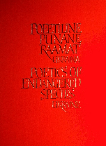 Poeetiline punane raamat. Ukraina. Poetics of endangered species. Ukraine