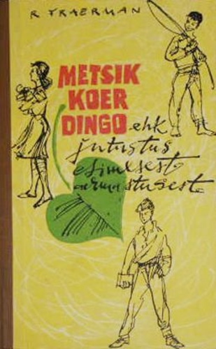 Metsik koer dingo ehk jutustus esimesest armastusest