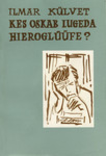 Kes oskab lugeda hieroglüüfe?