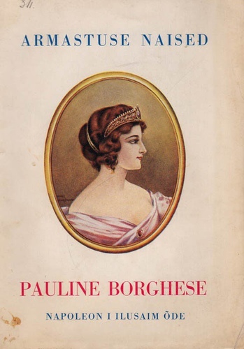 Pauline Borghese : Napoleon I ilusaim õde