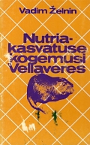Nutriakasvatuse kogemusi Vellaveres