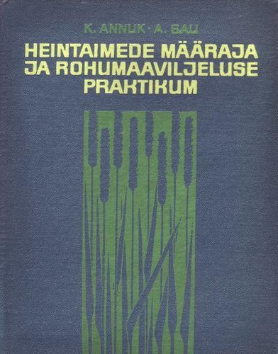 Heintaimede määraja ja rohumaaviljeluse praktikum