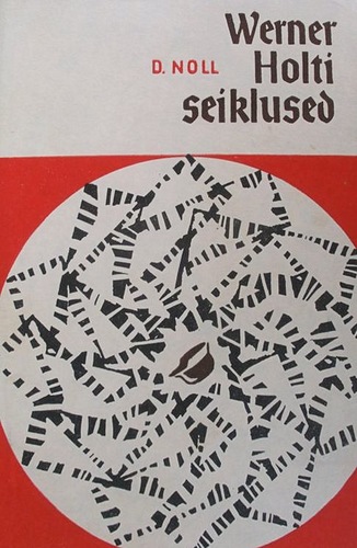 Werner Holti seiklused I