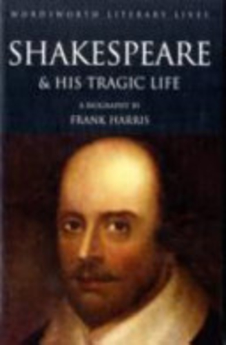 Shakespeare and His Tragic Life: A Biography