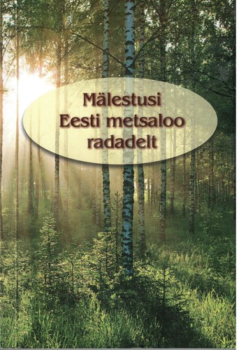 Mälestusi Eesti metsaloo radadelt