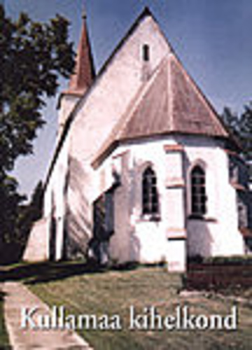 Kullamaa kihelkond : kultuuriajaloost ja loodusväärtustest