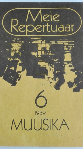 Meie Repertuaar. Muusika 6/1989