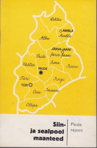 Siin- ja sealpool maanteed : Paide rajoon