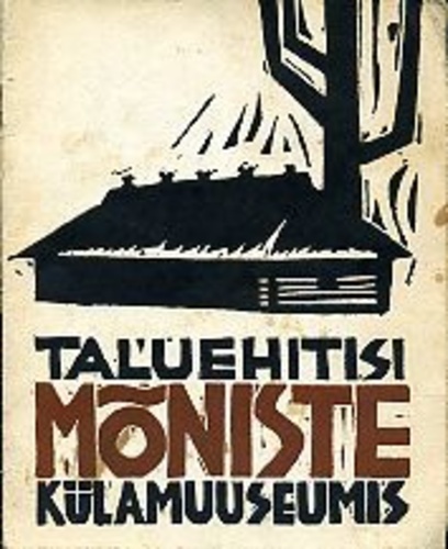 Taluehitisi Mõniste külamuuseumis