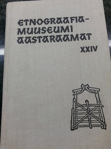 Etnograafia Muuseumi Aastaraamat XXIV
