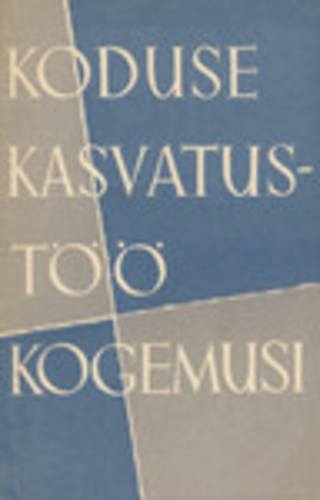 Koduse kasvatustöö kogemusi