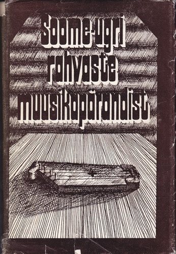 Soome-ugri rahvaste muusikapärandist : uurimused