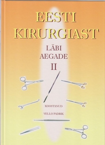 Eesti kirurgiast läbi aegade II
