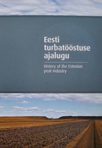 Eesti turbatööstuse ajalugu = History of the Estonian peat industry